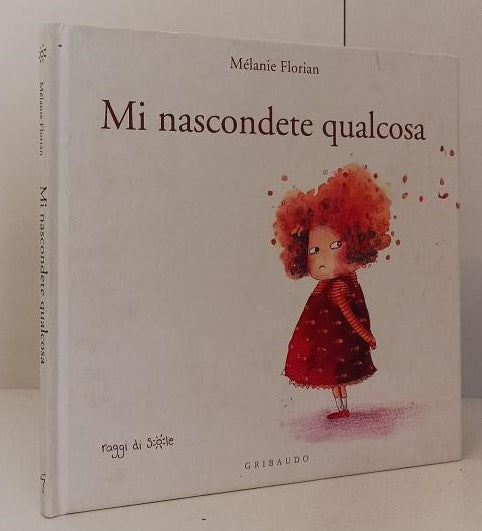LB- MI NASCONETE QUALCOSA - MELANIE FLORIAN- GRIBAUDO- RAGGI DI SOLE-- 2011- C- 