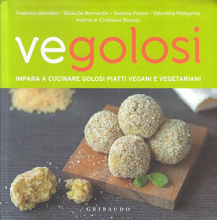 LK- VEGOLOSI GOLOSI PIATTI VEGANI E VEGETARIANI -- GRIBAUDO --- 2014 - B- ZFS475