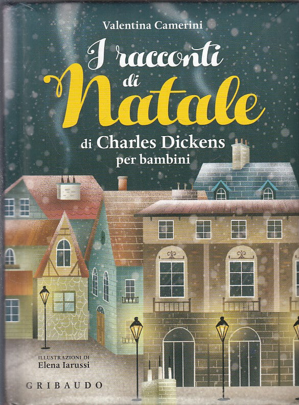 LN- I RACCONTI DI NATALE DI CHARLES DICKENS- CAMERINI- GRIBAUDO--- 2016-C-YFS425