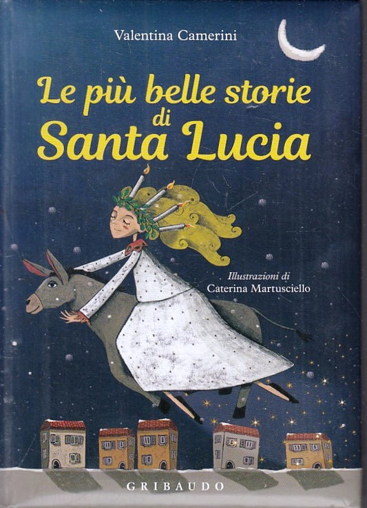 LB- LE PIU' BELLE STORIE DI SANTA LUCIA - CAMERINI - GRIBAUDO--- 2017- C- YFS394