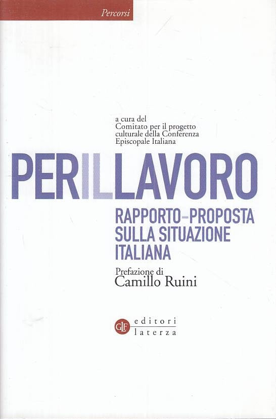 Per il lavoro Rapporto-Proposta Situazione Italiana - Laterza - 1a ed. - ZFS129