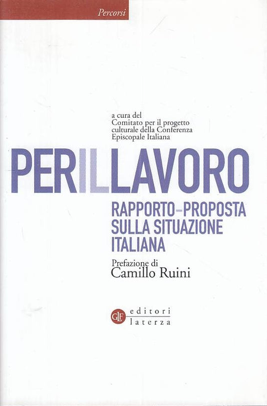 Per il lavoro Rapporto-Proposta Situazione Italiana - Laterza - 1a ed. - ZFS129