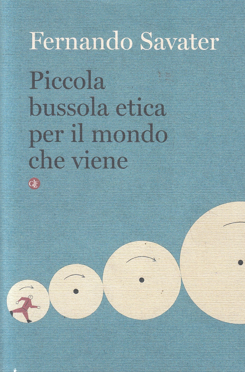 LS- PICCOLA BUSSOLA ETICA PER IL MONDO CHE VIENE- SAVATER- LATERZA- 2014- B- XFS