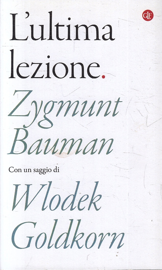 LS- L'ULTIMA LEZIONE - ZYGMUNT BAUMAN GOLDKORN- LATERZA- ROBINSON-- 2018- B- XFS