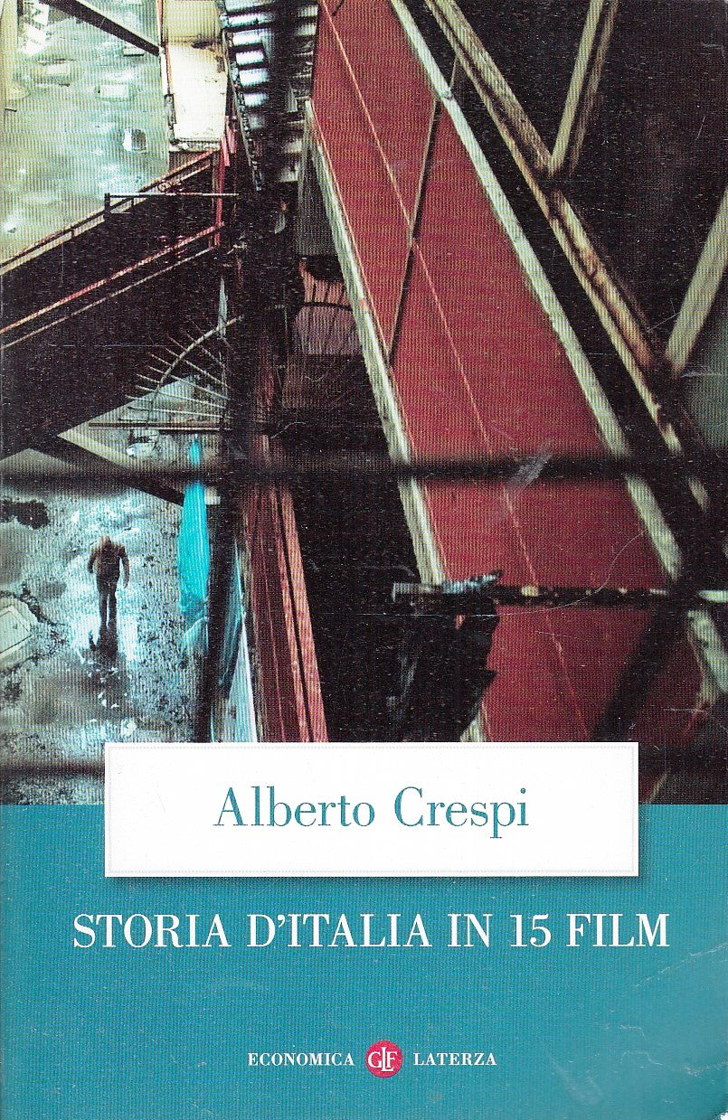 LS- STORIA D'ITALIA IN 15 FILM- ALBERTO CRESPI- LATERZA- ECONOMICA- 2018- B- XFS