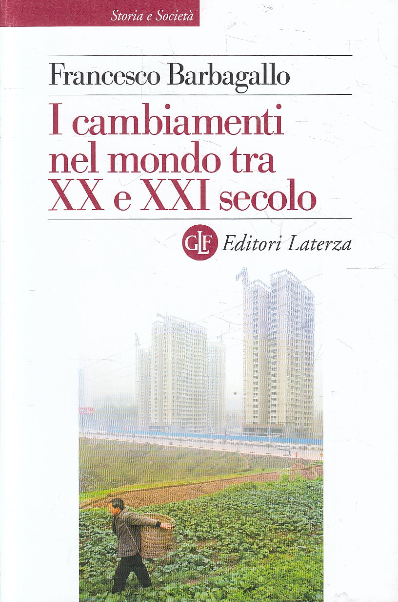 LS- CAMBIAMENTI MONDO XX E XXI SECOLO - BARBAGALLO - LATERZA --- 2021- BS- YPL20