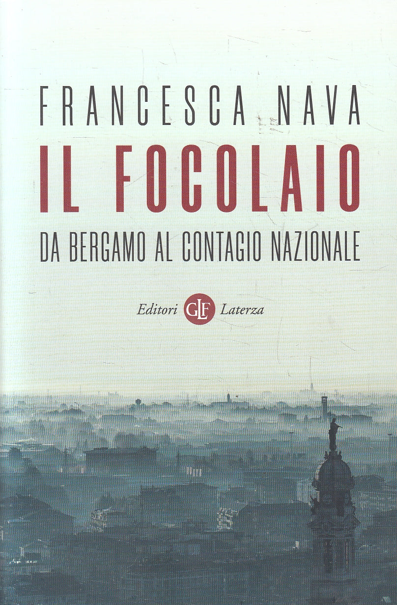 LS- IL FOCOLAIO BERGAMO AL CONTAGIO NAZIONALE- NAVA - LATERZA --- 2020- B- YPL24