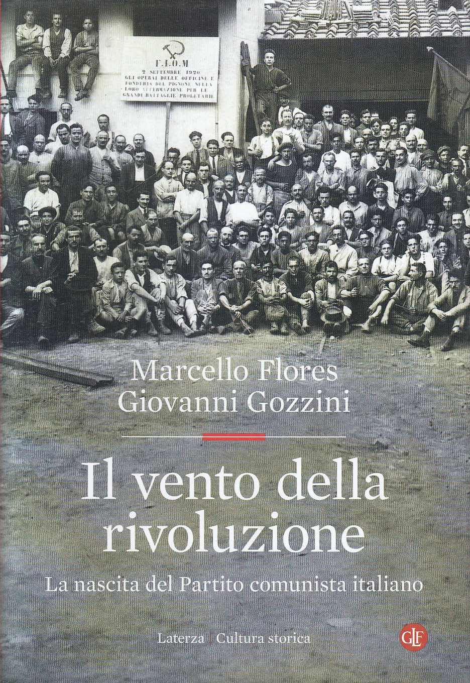 LS- IL VENTO DELLA RIVOLUZIONE - FLORES GOZZINI - LATERZA --- 2021 - CS - YFS