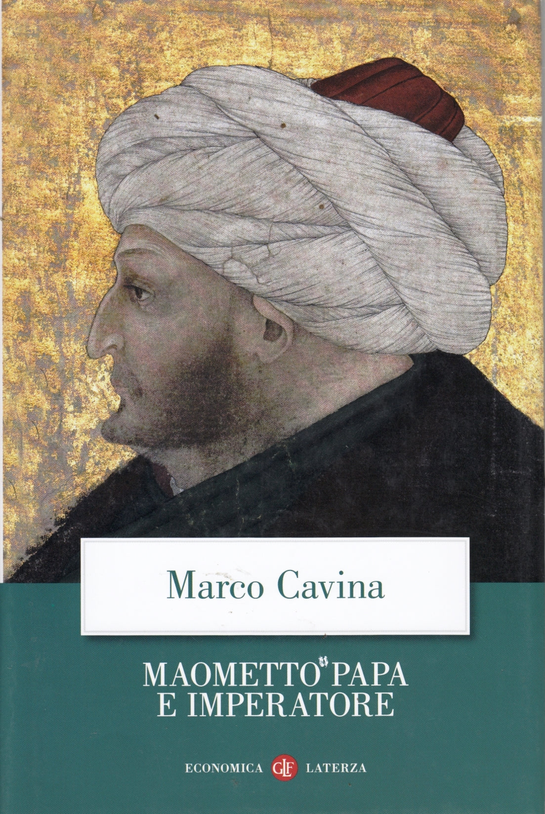 Maometto Papa e Imperatore - Marco Cavina - Laterza Economica - 1a ed. - XFS