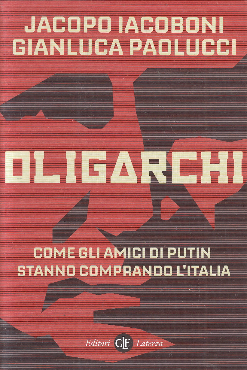 LS- OLIGARCHI AMICI DI PUTIN - IACOBINI PAOLUCCI - LATERZA --- 2022 - B - YPL17