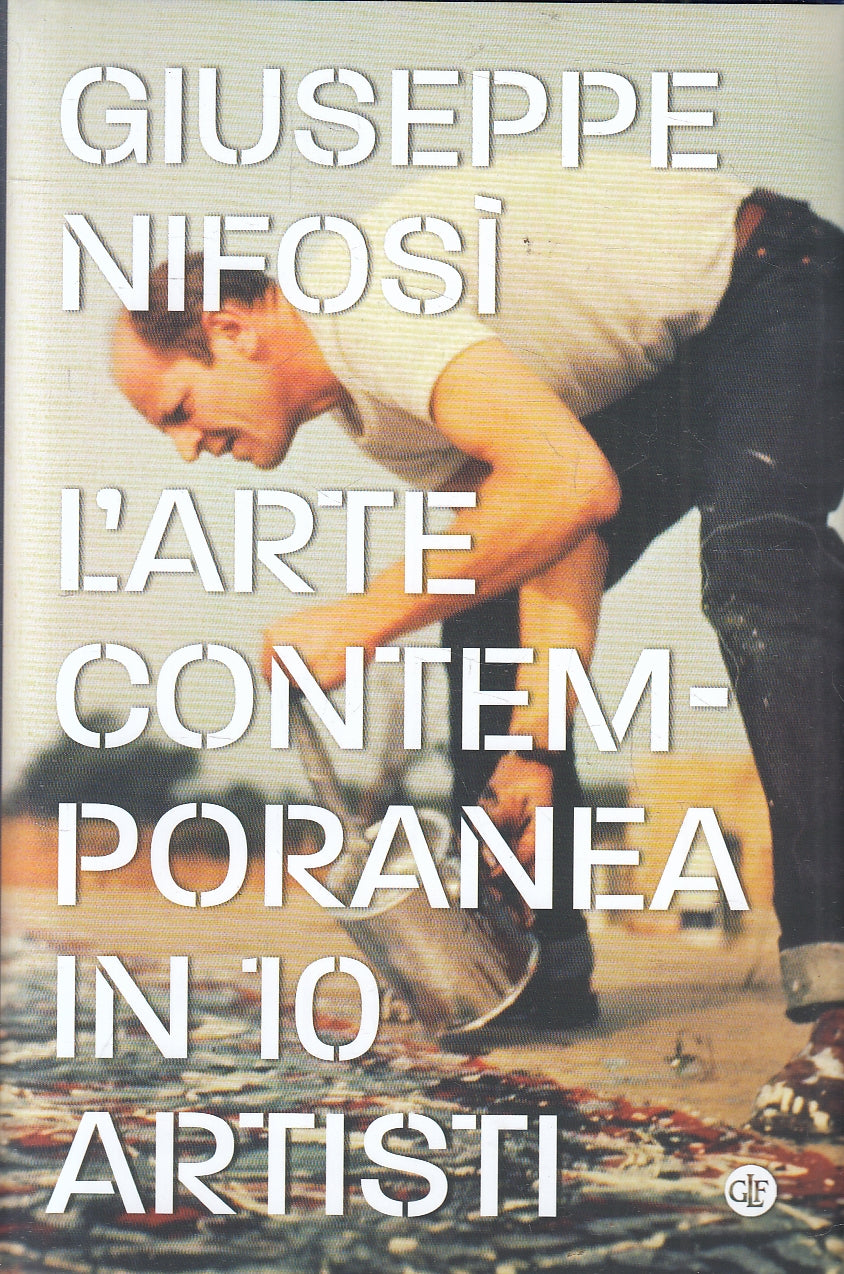 LS- L'ARTE CONTEMPORANEA IN 10 ARTISTI - NIFOSI - LATERZA --- 2022 - CS - YPL18
