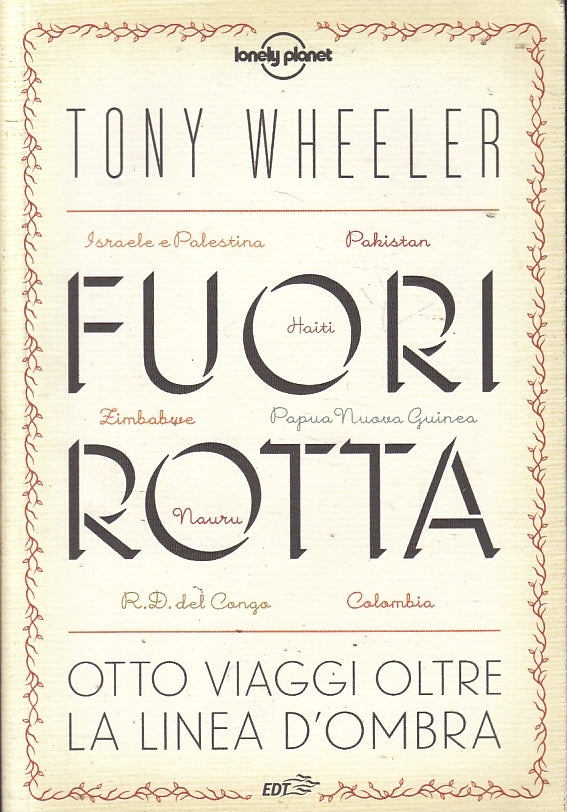 Linea d'ombra Otto viaggi linea d'ombra- Tony Wheeler- EDT Lonely Planet- ZFS214