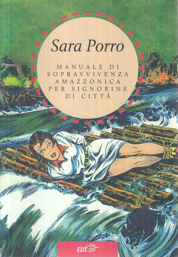 MANUALE SOPRAVVIVENZA AMAZZONICA SIGNORINE - PORRO - EDT --- 2016- B- YFS396