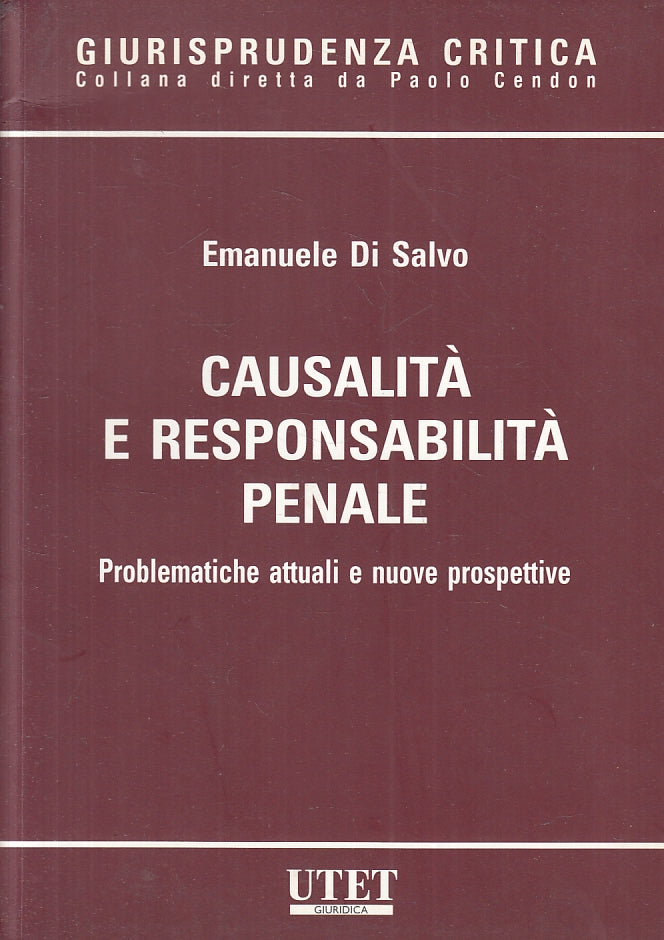 LZ- CAUSALITA' E RESPONSABILITA' PENALE - DI SALVO - UTET --- 2007 - B - ZFS157