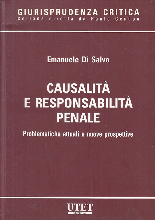 LZ- CAUSALITA' E RESPONSABILITA' PENALE - DI SALVO - UTET --- 2007 - B - ZFS157