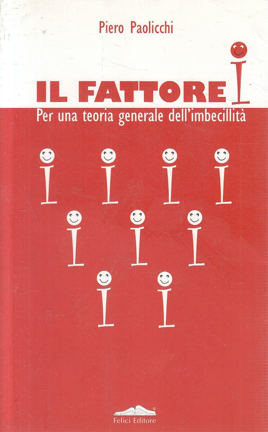 IL FATTORE TEORIA GENERALE IMBECILLITA' - PAOLICCHI - FELICI - B - JXS300
