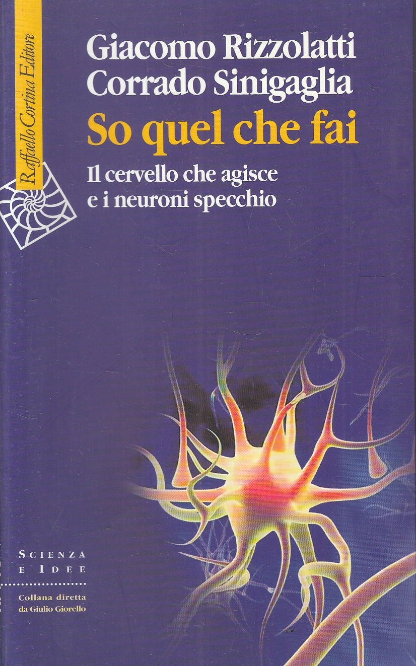 LZ- SO QUEL CHE FAI NEURONI SPECCHIO - RIZZOLATO SINIGAGLIA ---- 2006- B- YFS162