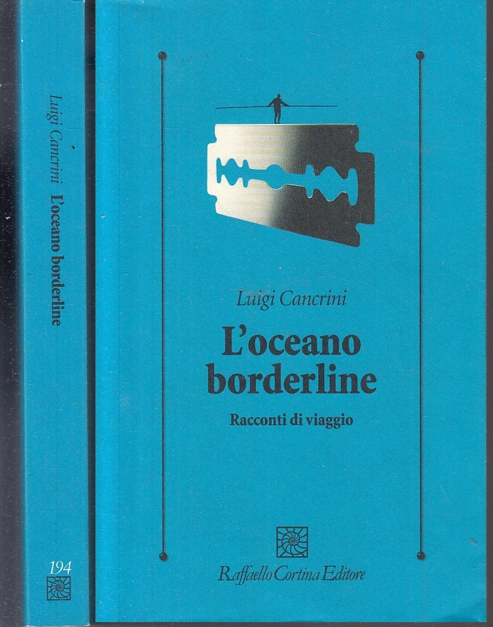 LN- L'OCEANO BORDERLINE - LUIGI CANCRINI - RAFFAELLO CORTINA --- 2006- B- XFS112