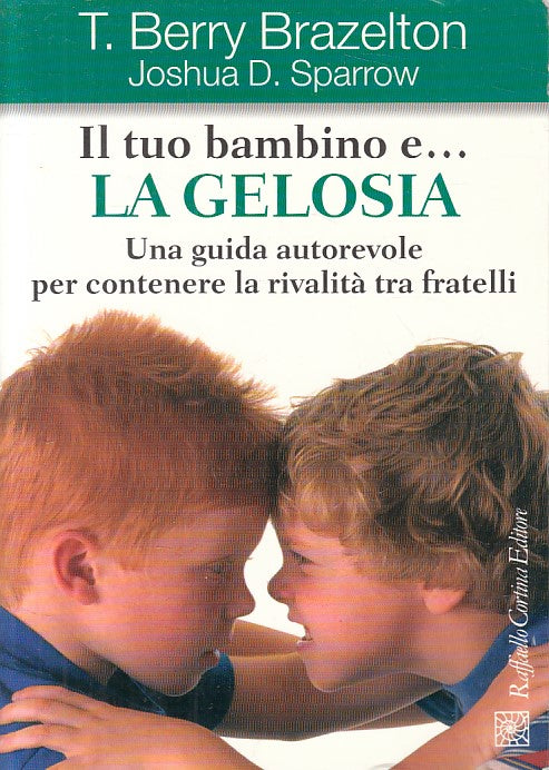 LS- IL TUO BAMBINO E LA GELOSIA FRATELLI GUIDA -- CORTINA --- 20007 - B - ZFS272
