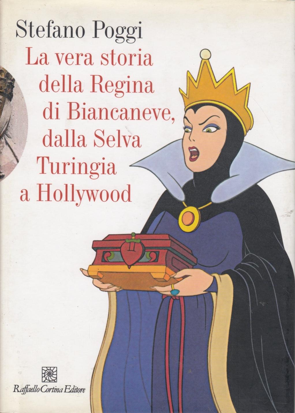 La vera storia di Biancaneve dalla Selva Turingia a Hollywood - Poggi - ZFS292