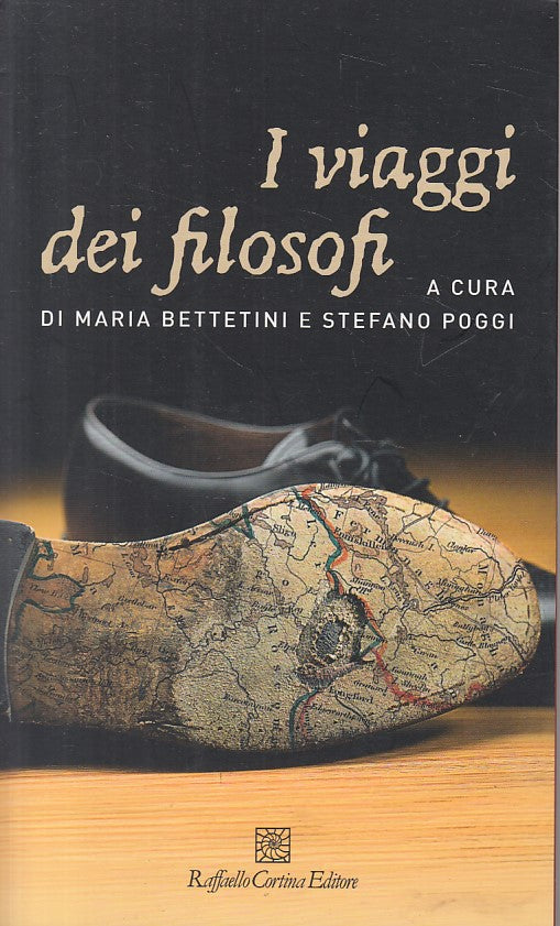 I VIAGGI DEI FILOSOFI - BETTETINI POGGI - CORTINA --- 2010 - B - YFS384