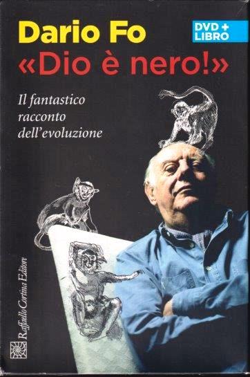 Dio e' nero - Dario Fo - Raffaello Cortina - 1a ed. - libro + DVD - ZFS112