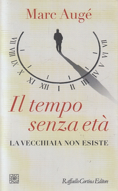 LN2- IL TEMPO SENZA ETA' VECCHIAIA NON ESISTE - AUGE' - CORTINA - B - JXS151