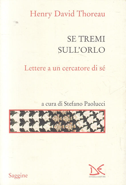 LN- SE TREMI SULL'ORLO- HENRY DAVID THOREAU- DONZELLI- SAGGINE-- 2010- B- ZFS235