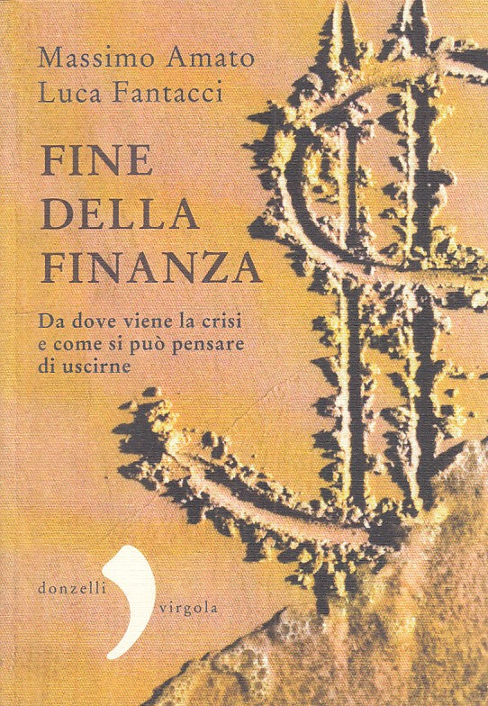 LS- LA FINE DELLA FINANZA - AMATO FANTACCI - DONZELLI --- 2012 - B - YFS267