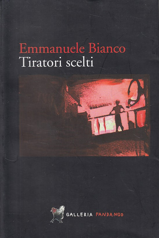 TIRATORI SCELTI - EMMANUELE BIANCO - FANDANGO --- 2010 - B - ZDS670