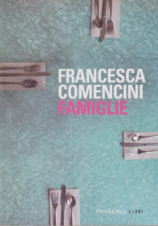 Famiglie - Francesca Comencini - Fandango libri - JXS191
