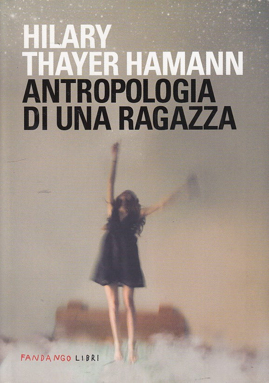 ANTROPOLOGIA DI UNA RAGAZZA- HAMANN- FANDANGO--- 2011- B- ZDS7
