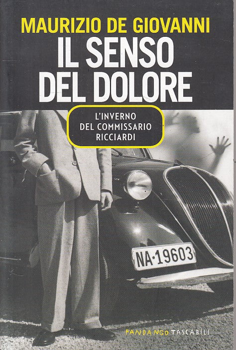 LN- IL SENSO DEL DOLORE RICCIARDI - DE GIOVANNI - FANDANGO --- 2012 - B - YFS25