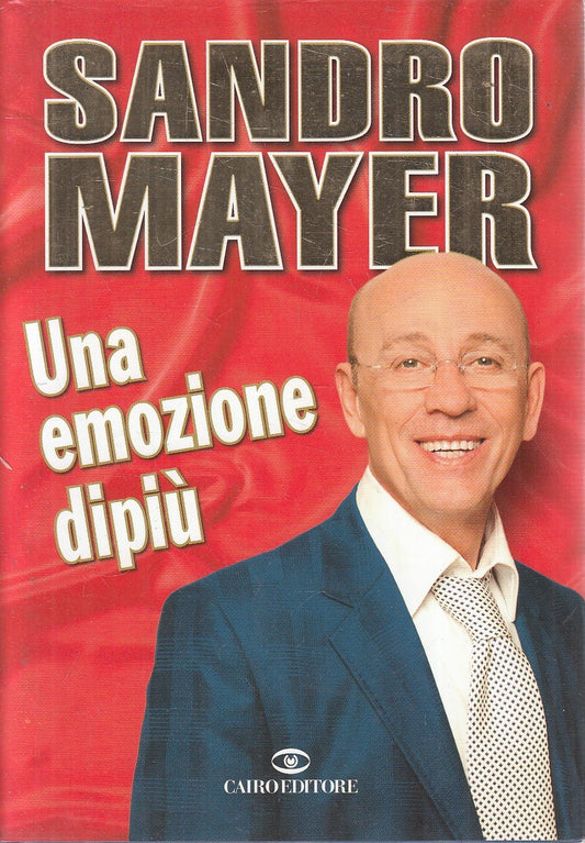 UNA EMOZIONE DIPIU' - SANDRO MAYER - CAIRO STORIE - CS - JXS308
