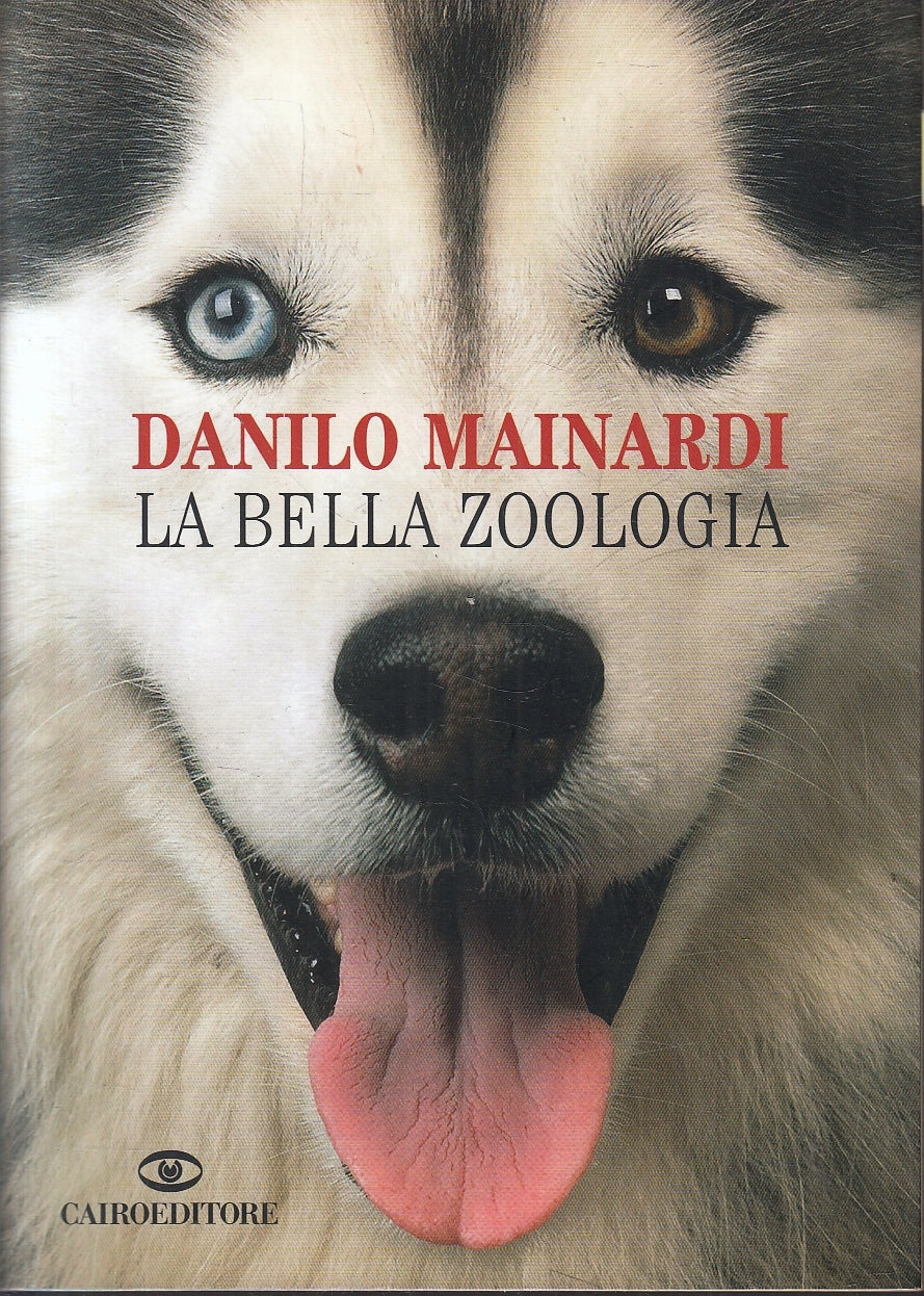 LZ- LA BELLA ZOOLOGIA - DANILO MAINARDI - CAIRO EDITORE --- 2008 - BS- YFS176