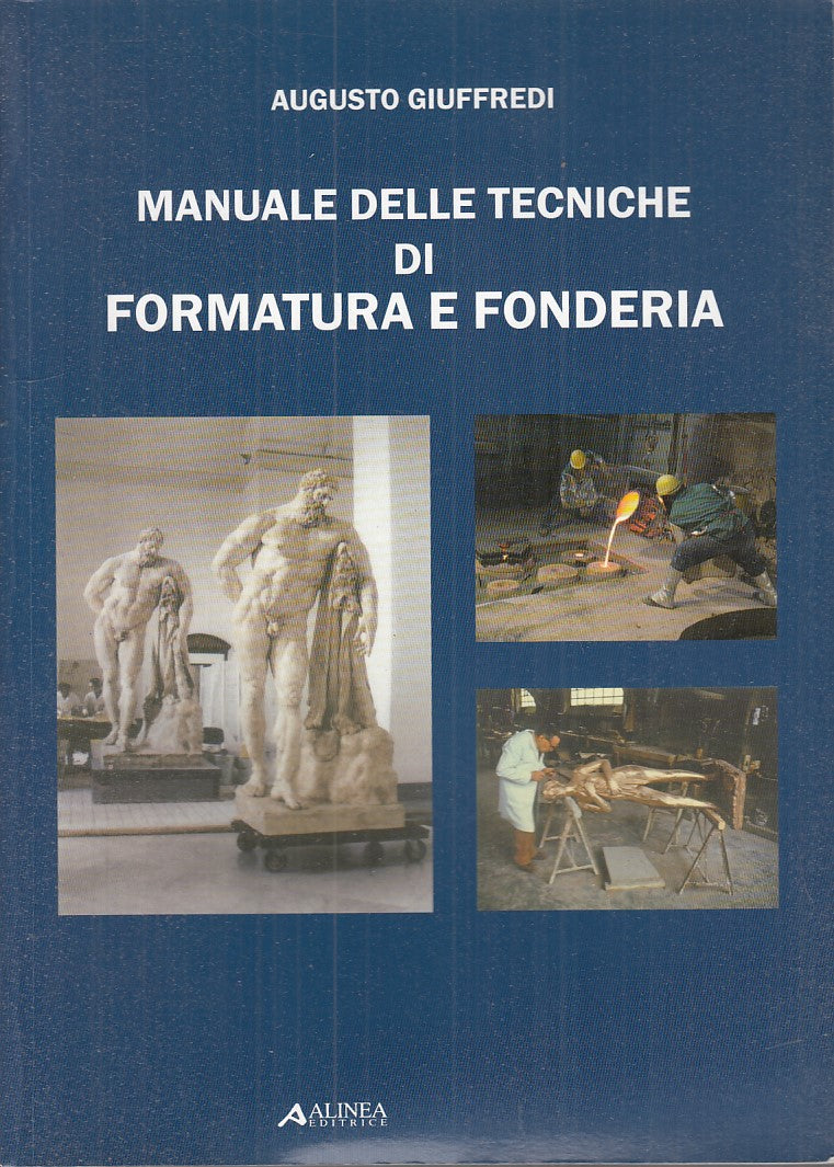 LZ- MANUALE TECNICHE FORMATURA E FONDERIA - GIUFFREDI- ALINEA--- 2006- B- ZFS347