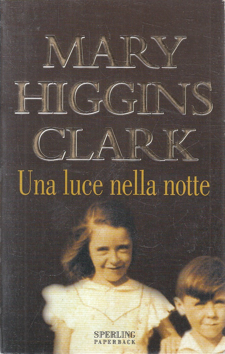 UNA LUCE NELLA NOTTE - MARY HIGGINS CLARK - SPERLING - B - JXS300
