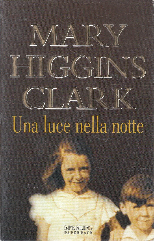 UNA LUCE NELLA NOTTE - MARY HIGGINS CLARK - SPERLING - B - JXS300