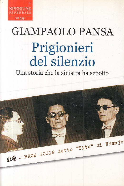 LS- PRIGIONIERI DEL SILENZIO - PANSA - SPERLING -- 1a ED. - 2006 - B - ZFS306