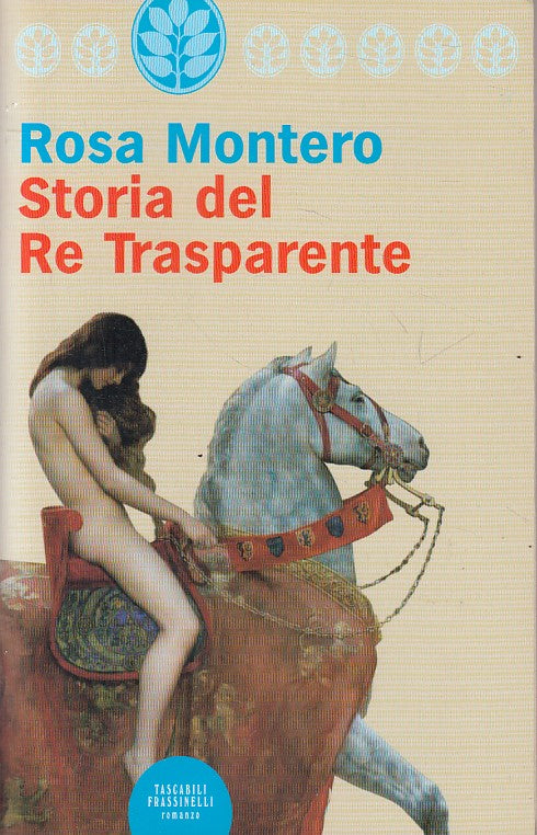 LN- STORIA DEL RE TRASPARENTE - MONTERO - FRASSINELLI --- 2007 - B - YFS408