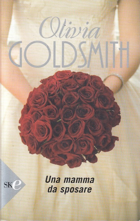LN2- UNA MAMMA DA SPOSARE - OLIVIA GOLDSMITH - SPERLING - B - JXS257