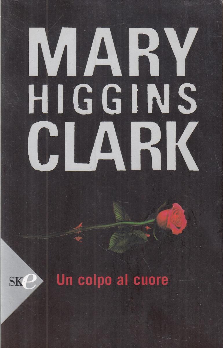 LN2- UN COLPO AL CUORE - MARY HIGGINS CLARK - SPERLING - B - JXS53