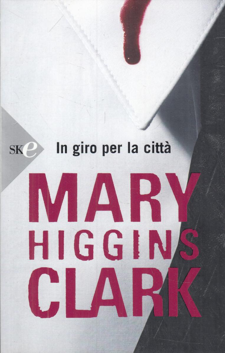LN2- IN GIRO PER LA CITTA' - MARY HIGGINS CLARK - SPERLING - B - JXS68