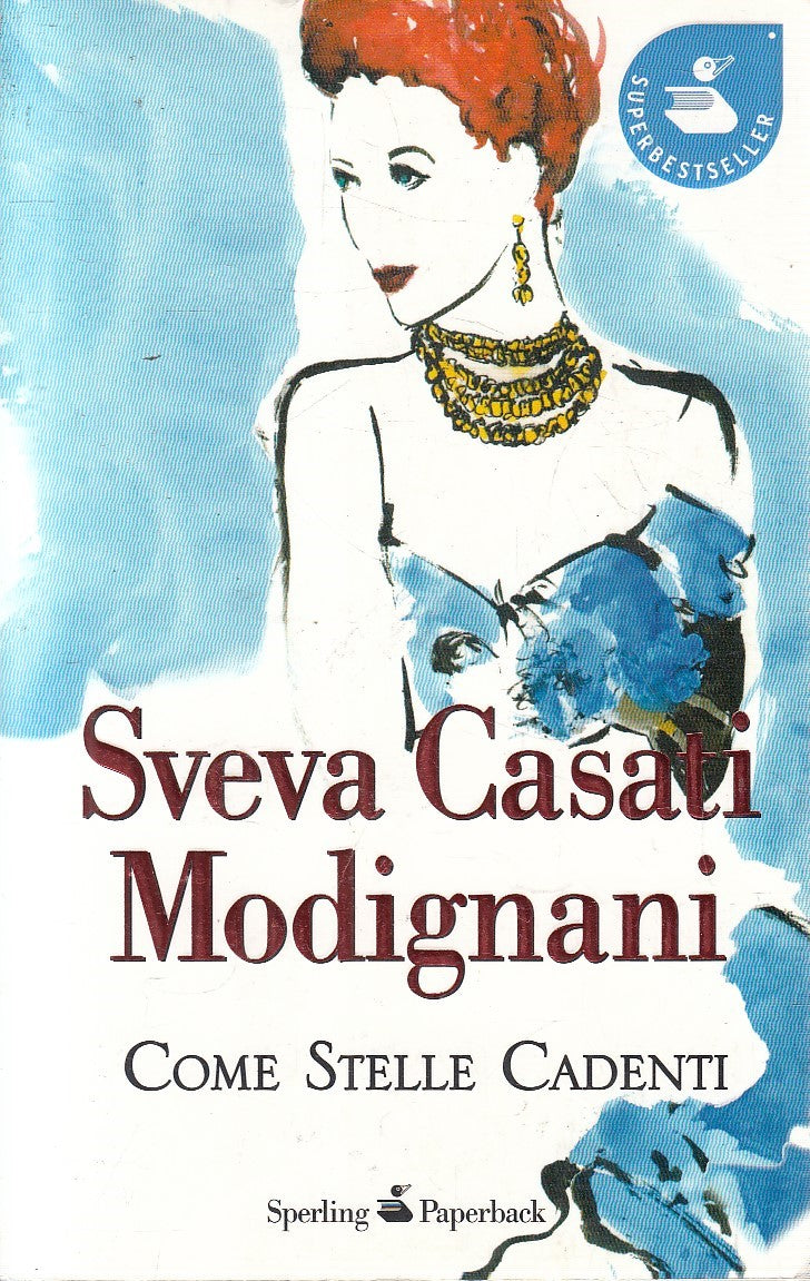 COME STELLE CADENTI - SVEVA CASATI MODIGNANI - SPERLING - B - JXS301