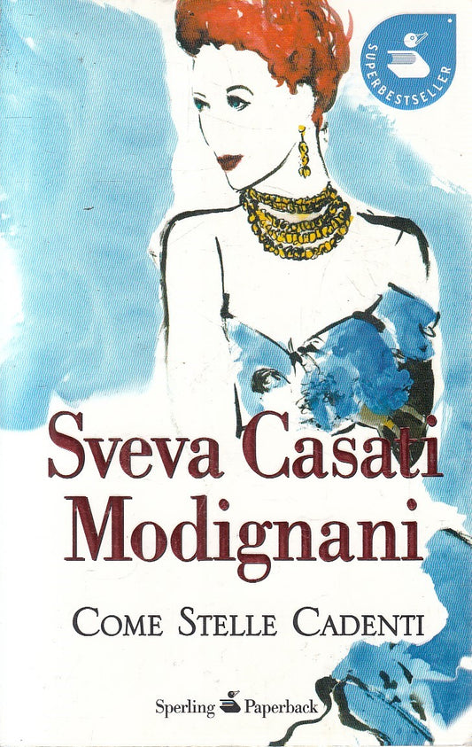 COME STELLE CADENTI - SVEVA CASATI MODIGNANI - SPERLING - B - JXS301