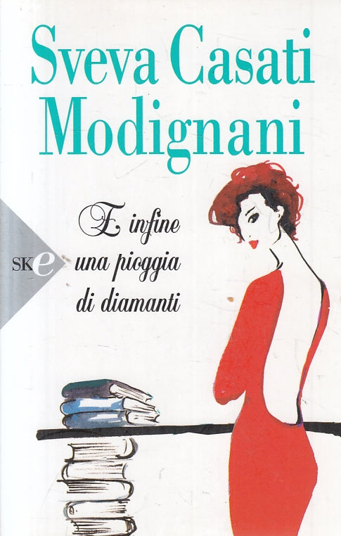 LN2- E INFINE UNA PIOGGIA DI DIAMANTI - MODIGNANI - SPERLING - B - JXS138