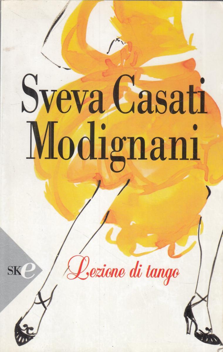 LN2- LEZIONI DI TANGO - SVEVA CASATI MODIGNANI - SPERLING PAPERBACK - B - JXS107