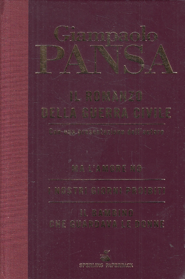 LN2- IL ROMANZO DELLA GUERRA CIVILE- GIAMPAOLO PANSA- SPERLING--- 2009- C- JXS7 