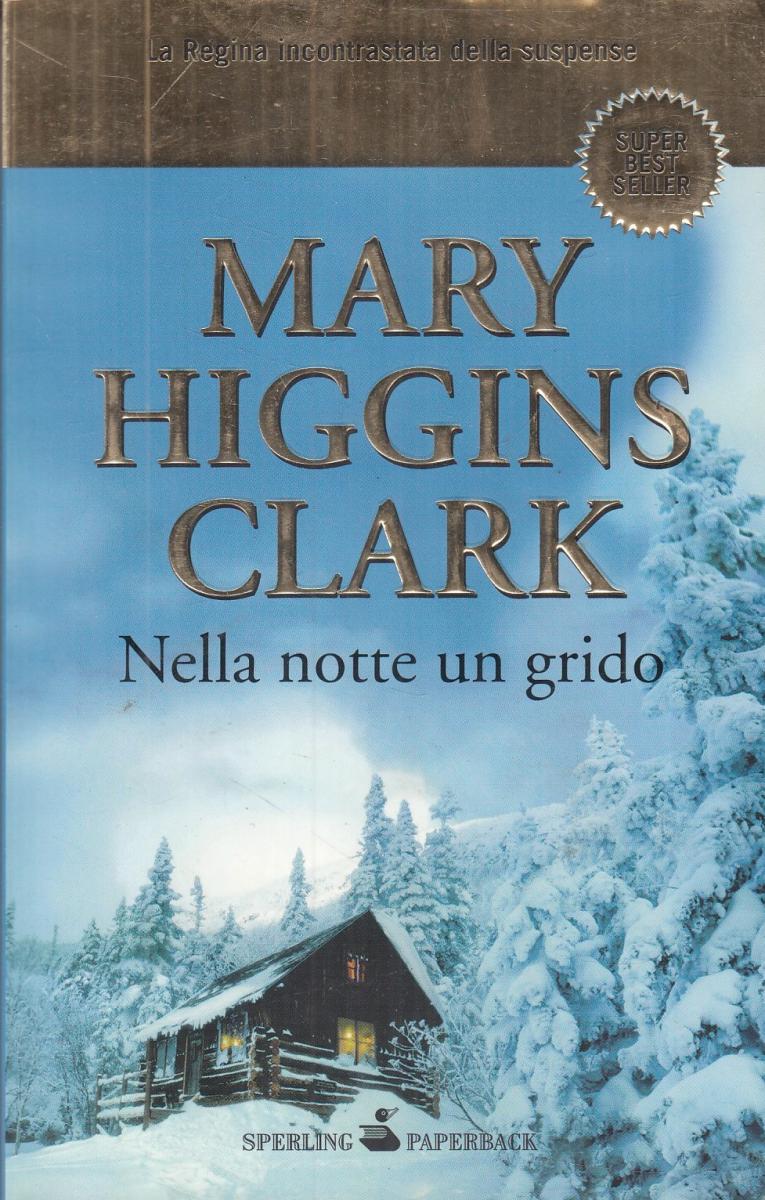 LN2- NELLA NOTTE UN GRIDO - MARY HIGGINS CLARK - SPERLING PAPERBACK - B - JXS51