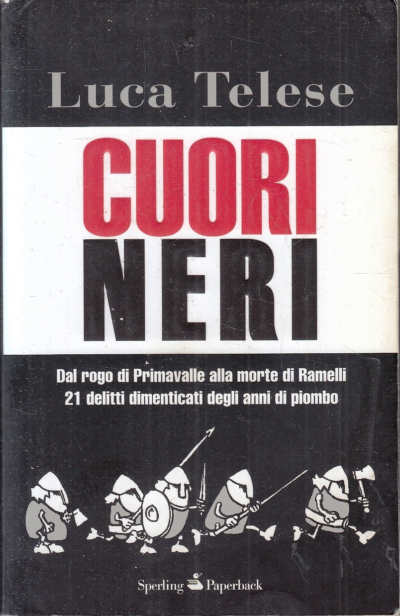 LS- CUORI NERI PRIMAVALLE RAMELLI- LUCA TELESE- SPERLING PAPERBACK---- B- YFS173